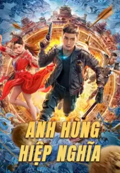 Anh Hùng Hiệp Nghĩa | Hero (2022)