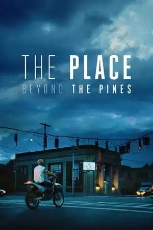 Bên Kia Rừng Thông | The Place Beyond the Pines (2013)