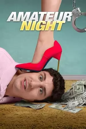 Bố Già Chịu Chơi | Amateur Night (2016)