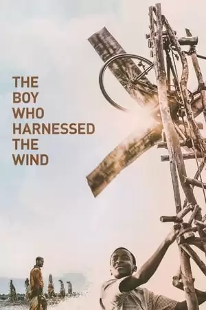 Cậu Bé Khai Thác Gió | The Boy Who Harnessed the Wind (2019)