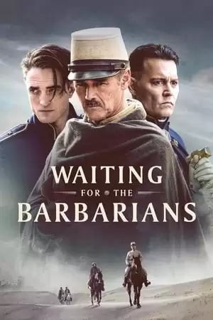 Chờ Người Man Rợ | Waiting for the Barbarians (2019)