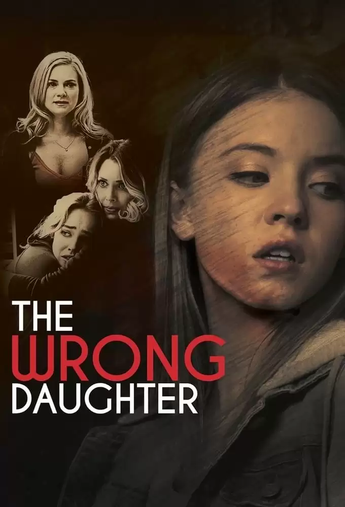 Con Gái Mạo Danh | The Wrong Daughter (2018)