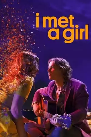 Được Gặp Em | I Met a Girl (2020)