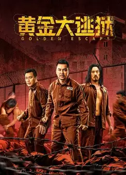 Hoàng Kim Đại Đào Ngục | Golden escape (2022)