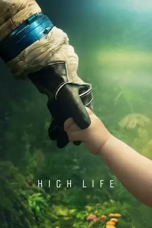 Lạc Ngoài Vũ Trụ | High Life (2018)