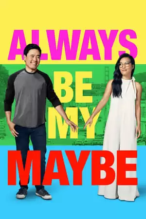 Luôn Luôn Có Thể | Always Be My Maybe (2019)