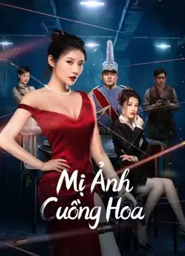 Mị Ảnh Cuồng Hoa | the killing angels (2022)