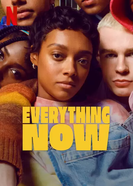 Mọi Thứ. Ngay Lúc Này: Phần 1 | Everything Now: Season 1 (2023)