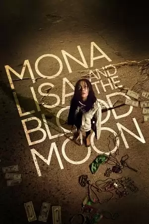 Mona Lisa Và Trăng Máu | Mona Lisa and the Blood Moon (2022)