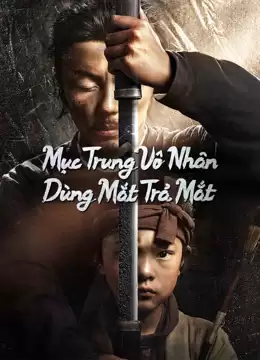 Mục Trung Vô Nhân: Dùng Mắt Trả Mắt | Eye for an Eye 2 (2024)