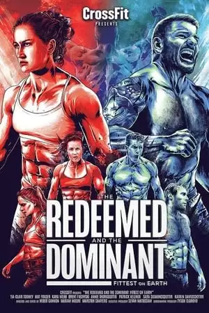 Người Khỏe Nhất Hành Tinh | The Redeemed and the Dominant: Fittest on Earth (2018)