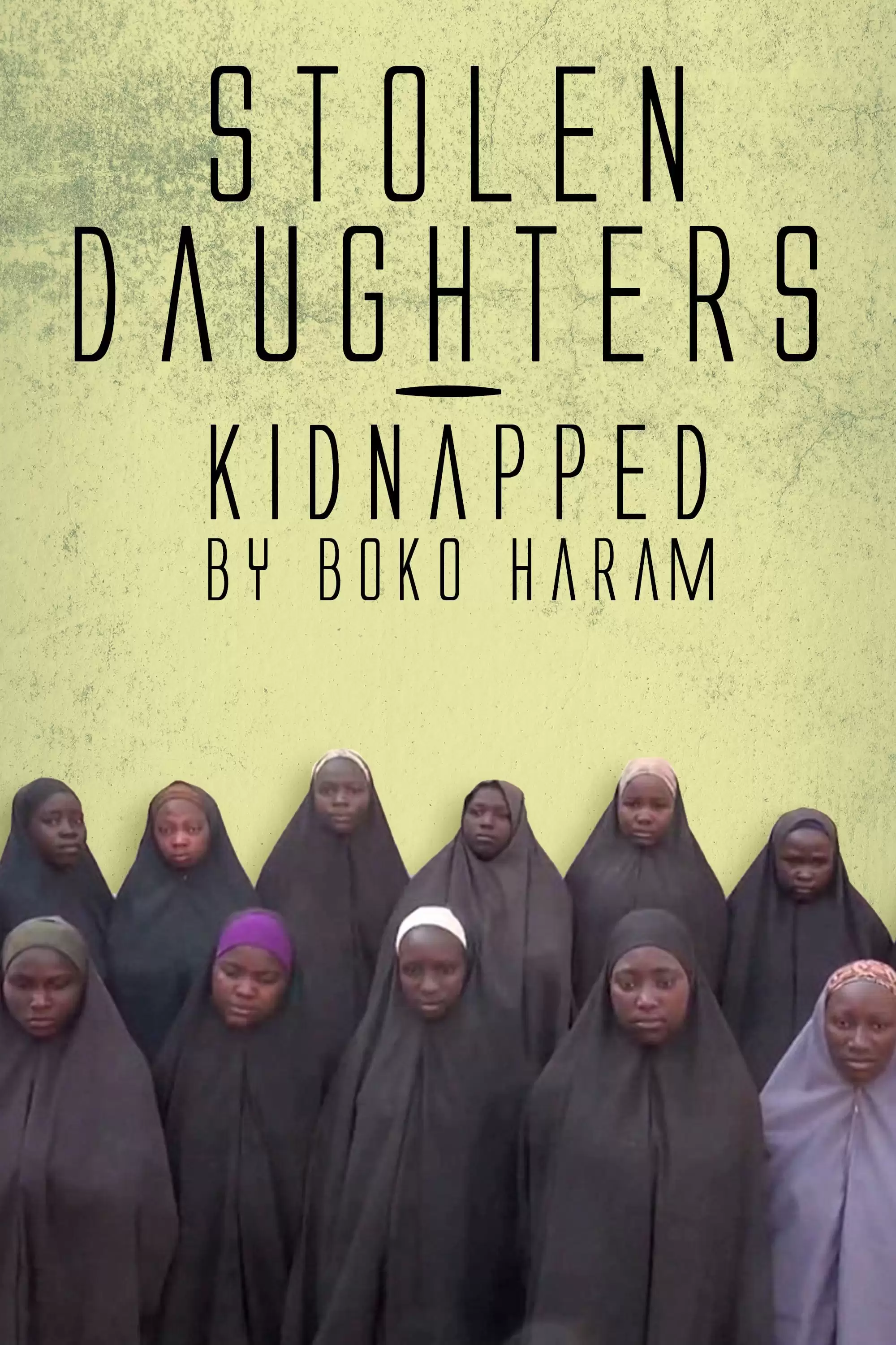 Những Người Con Gái Bị Boko Haram Bắt Cóc | Stolen Daughters: Kidnapped By Boko Haram (2018)