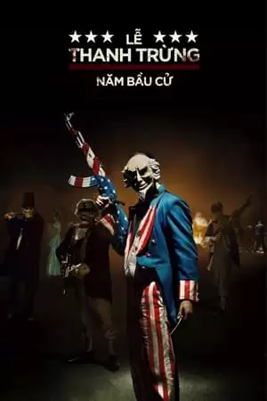 Sự Thanh Trừng 3: Năm Bầu Cử | The Purge: Election Year (2016)