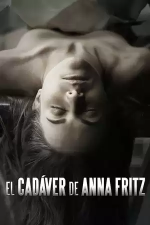 Tử Thi Của Anna Fritz | The Corpse Of Anna Fritz (2015)