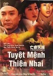 Tuyệt Mệnh Thiên Nhai | The Immortal Fugitive (1995)