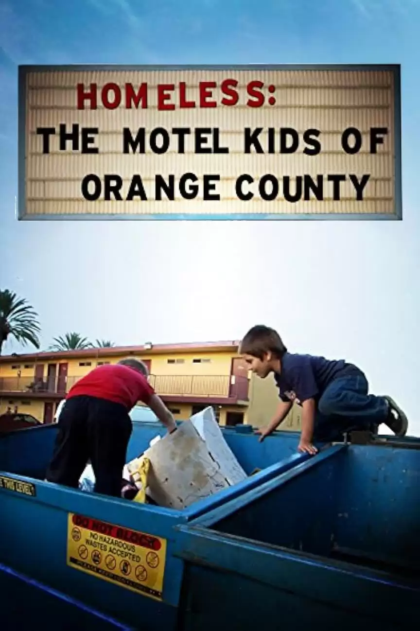 Vô Gia Cư: Những Đứa Trẻ Ở Trọ Tại Quận Cam | Homeless: The Motel Kids of Orange County (2010)